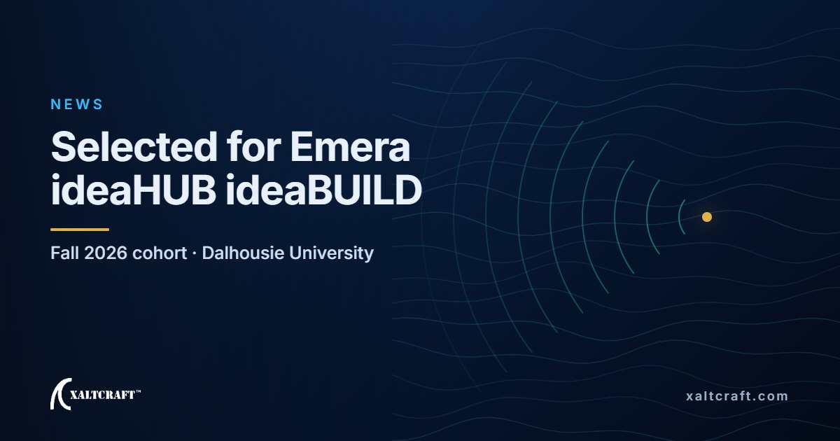 Xaltcraft selected for Emera ideaHUB ideaBUILD, Fall 2026 cohort, Dalhousie University